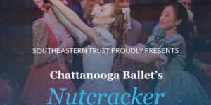 Chattanooga Ballet Nutcracker